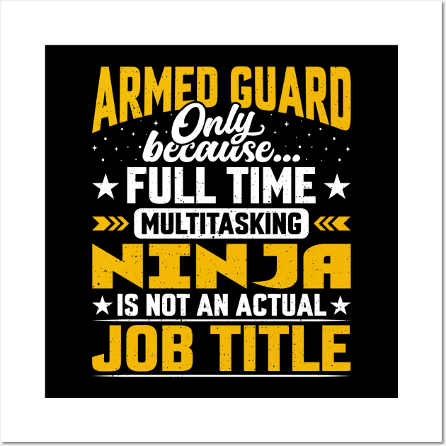 Armed Guard Job Title - Funny Armed Police Protector Wall Art by Pizzan